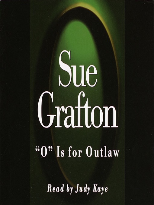 Sue Grafton创作的O is for Outlaw作品的详细信息 - 可供借阅